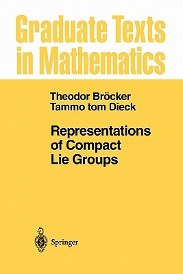 Representations of Compact Lie Groups (Graduate Texts in Mathematics)