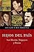 Hijos del Pais: San Martin, Yrigoyen y Peron (Emece Argentina) (Spanish Edition)