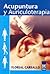 Acupuntura y auriculoterapia/ Acupuncture and Auriculotherapy (Medicina) (Spanish Edition)