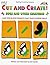 Cut and Create!: Bugs and Other Creatures: Easy Step-By Step Projects That Teach Scissor Skills, PreK-2