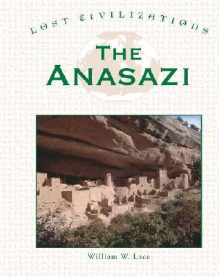 The Anasazi (Lost Civilizations)