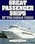 Great Passenger Ships of the World Today