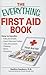 The Everything First Aid Book