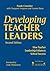 Developing Teacher Leaders: How Teacher Leadership Enhances School Success
