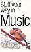 Bluff Your Way in Music