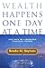 Wealth Happens One Day at a Time: 365 Days to a Brighter Financial Future
