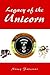 Legacy of the Unicorn