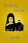 Little Black Schoolhouse, The Little Black Schoolhouse, The