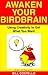 Awaken Your Birdbrain: Using Creativity to Get What You Want