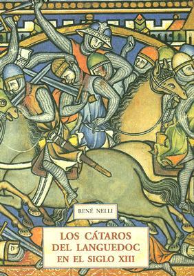 Los Cataros del Languedoc en el Siglo XIII: Vida Cotidiana (Spanish Edition)