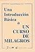 Una introduccion basica a Un Curso de Milagros (Spanish Edition)