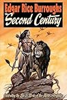 EDGAR RICE BURROUGHS The Second Century: Celebrating the Life & Works of the Master Storyteller EDGAR RICE BURROUGHS The Second Century: Celebrating the Life & Works of the Master Storyteller