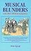 Fritz Spiegl's Book of Musical Blunders and Other Musical Cur... by Fritz Spiegl