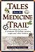 Tales from the Medicine Tra...