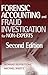 Forensic Accounting and Fraud Investigation for Non-Experts