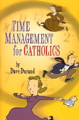 Time Management for Catholics (Hardcover)
