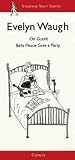 On Guard, Bella Fleace Gave A Party by Evelyn Waugh On Guard, Bella Fleace Gave A Party by Evelyn Waugh