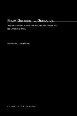 From Genesis to Genocide: The Meaning of Human Nature and the Power of Behavior Control (Paperback)