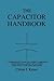 The Capacitor Handbook by Cletus J. Kaiser