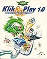 Klik & Play 1.0 Official Secrets & Solutions: The Official Game Designers' Guide (Secrets of the Games Series)