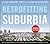 Retrofitting Suburbia, Updated Edition by Ellen Dunham-Jones