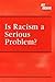 At Issue Series - Is Racism a Serious Problem? (hardcover edition)