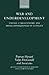 The Economic and Social Consequences of Conflict (War and Underdevelopment, Volume 1)