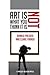 Art Is Not What You Think It Is by Donald Preziosi