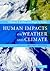 Human Impacts on Weather and Climate