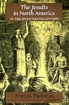 The Jesuits in North America in the Seventeenth Century