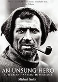 An Unsung Hero: Tom Crean - Antarctic Survivor