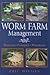 Worm Farm Management: Practices, Principles, Procedures