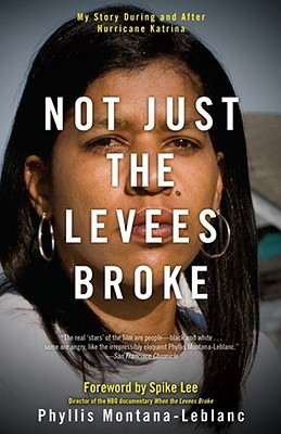 Not Just the Levees Broke: My Story During and After Hurricane Katrina (Hardcover)