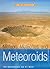 Meteors, Meteorites, and Meteoroids (Out of This World)