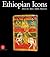 Ethiopian Icons : Catalogue of the Collection of the Institute of Ethiopian Studies Addis Ababa University