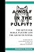 A Wolf in the Pulpit?: The Setup for Moral Failure and the Abuse of Power