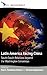 Latin America Facing China: South-South Relations beyond the Washington Consensus (CEDLA Latin America Studies, 98)