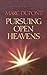 Pursuing Open Heavens: Seeking God for Our Generations