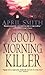 Good Morning, Killer (Ana G...