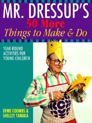 Mr. Dressup's 50 More Things to Make and Do (Hardcover)