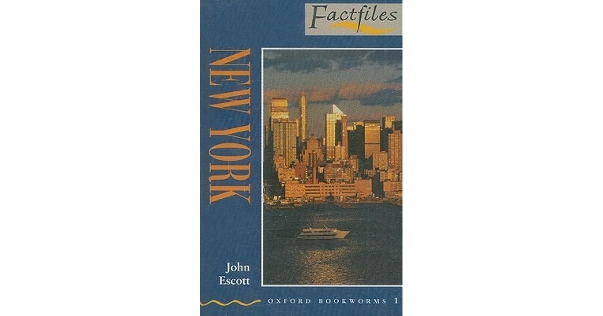 New York (Oxford Bookworms Factfiles Stage 1) by John Escott