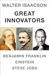 Great Innovators: Steve Jobs, Benjamin Franklin, Einstein