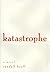 Katastrophe: A Novel