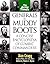 Generals in Muddy Boots: A ...