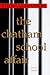 The Chatham School Affair by Thomas H. Cook