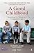 A Good Childhood
