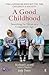 A Good Childhood
