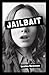 Jailbait (Turtleback School & Library Binding Edition)