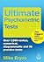 Ultimate Psychometric Tests: Over 1000 Verbal, Numerical, Diagrammatic and IQ Practice Tests