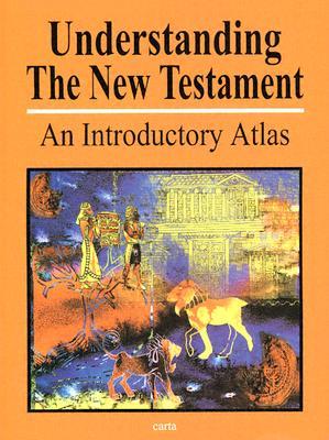 Understanding the New Testament: An Introductory Atlas (Paperback)